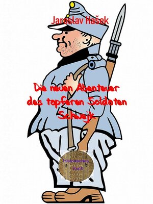 cover image of Die neuen Abenteuer des tapferen Soldaten Schwejk
